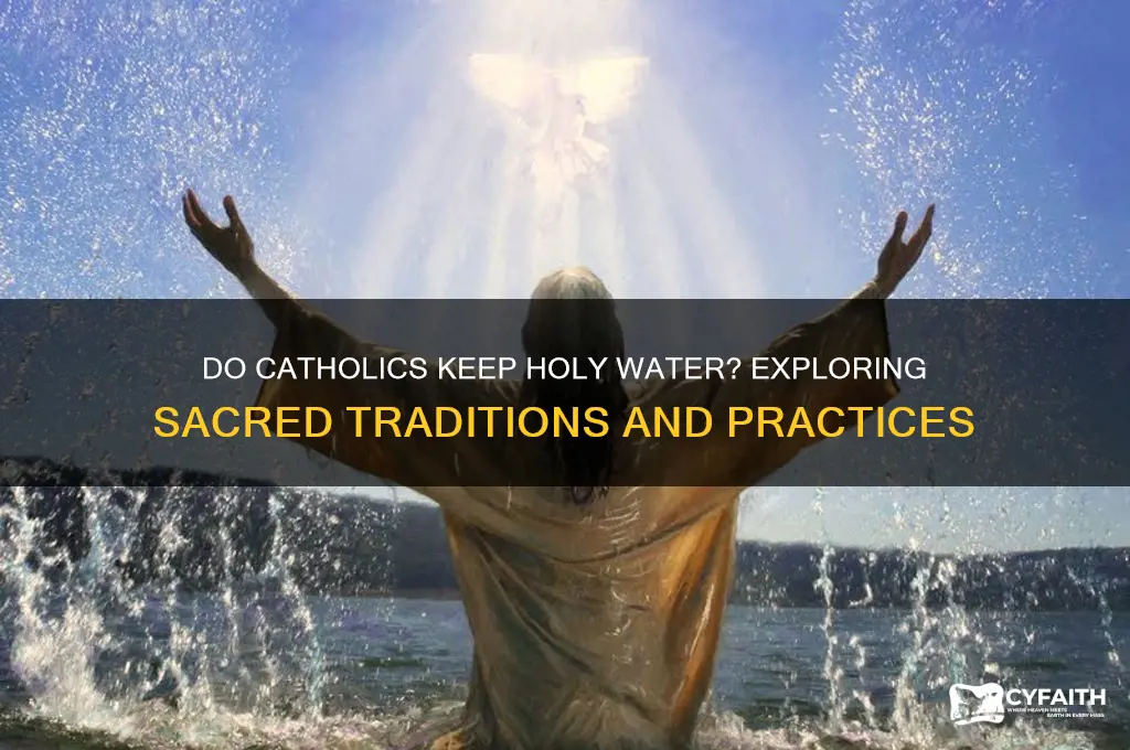 do catholics keep holy water