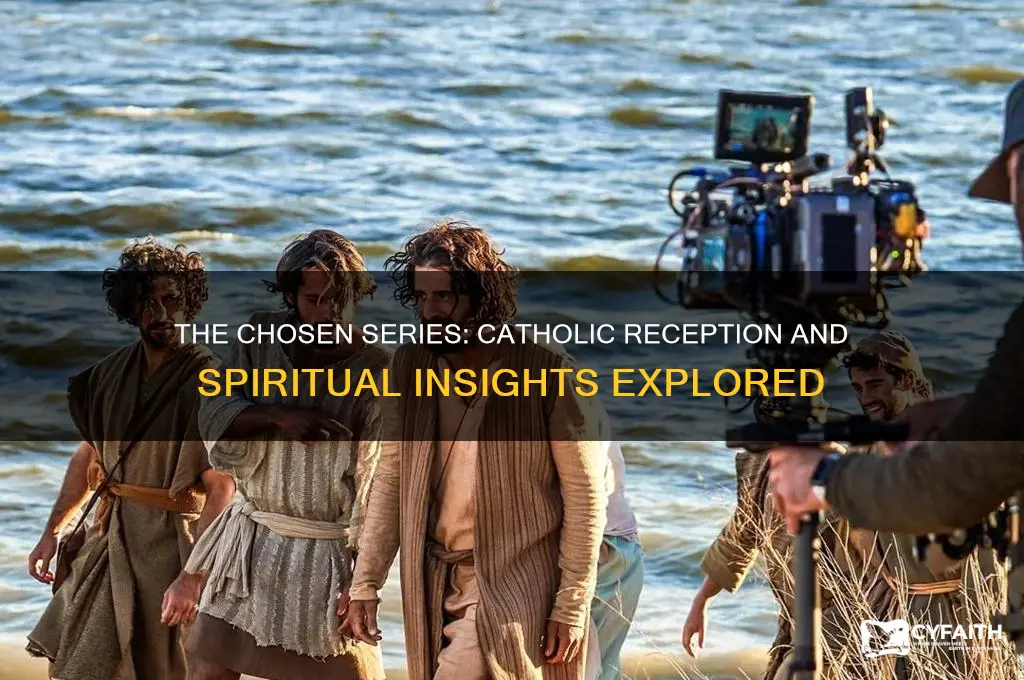 do catholics like the chosen