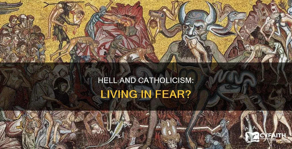 do catholics live in fear of hell