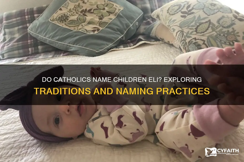 do catholics name children eli