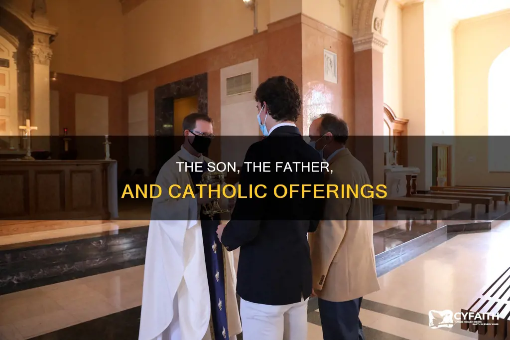 do catholics offer the son to the father