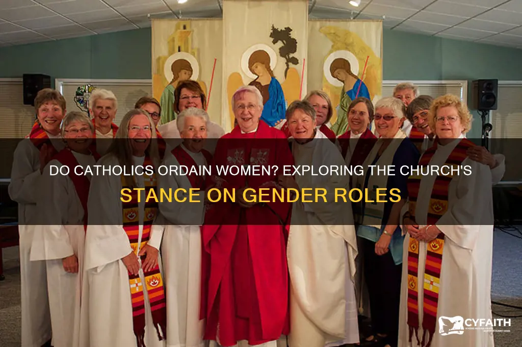 do catholics ordain women