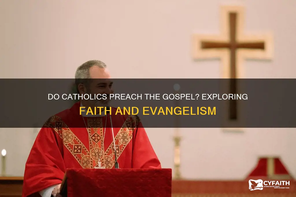 do catholics preach the gospel