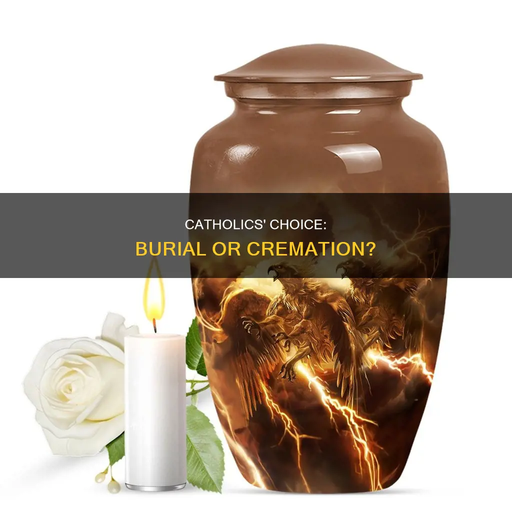 do catholics prefer burial or cremation