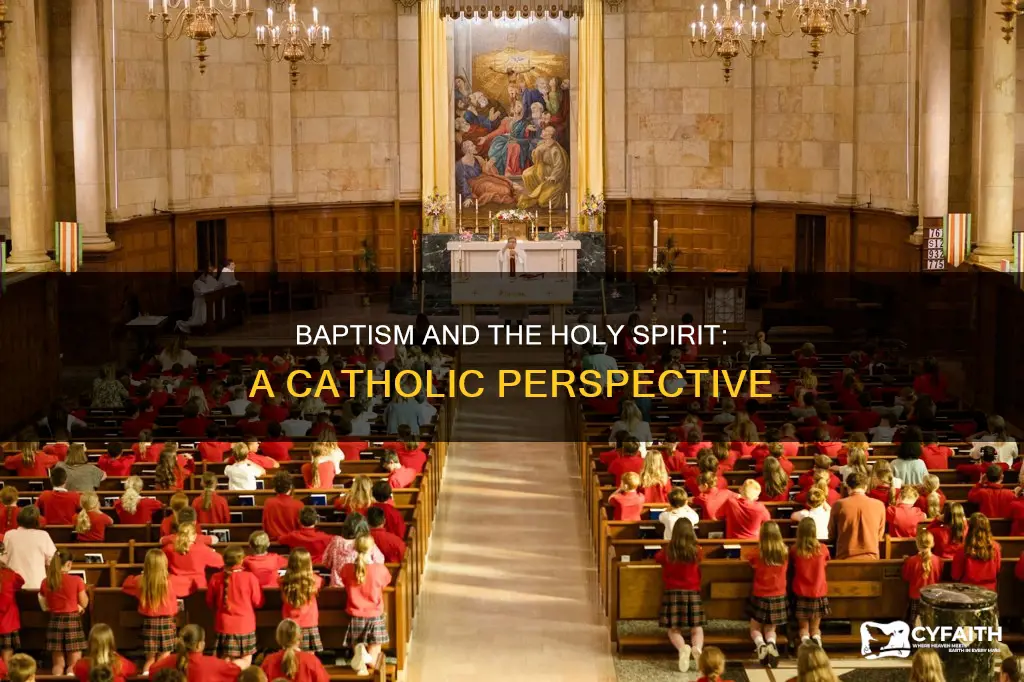 do catholics receive the holy spirit at baptism