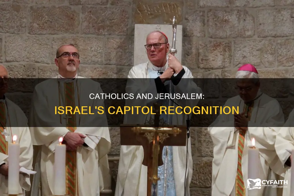 do catholics recognize jerusalem as capitol of israel
