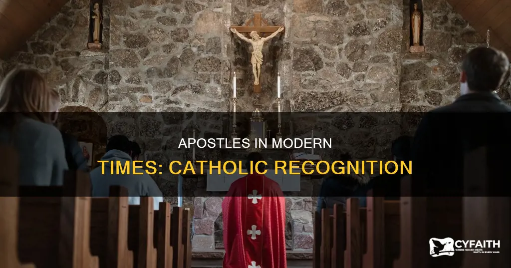 do catholics recognize modern day apostles