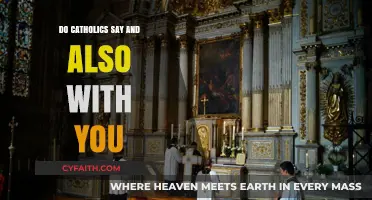 Catholics' Unique Greeting: "And Also With You