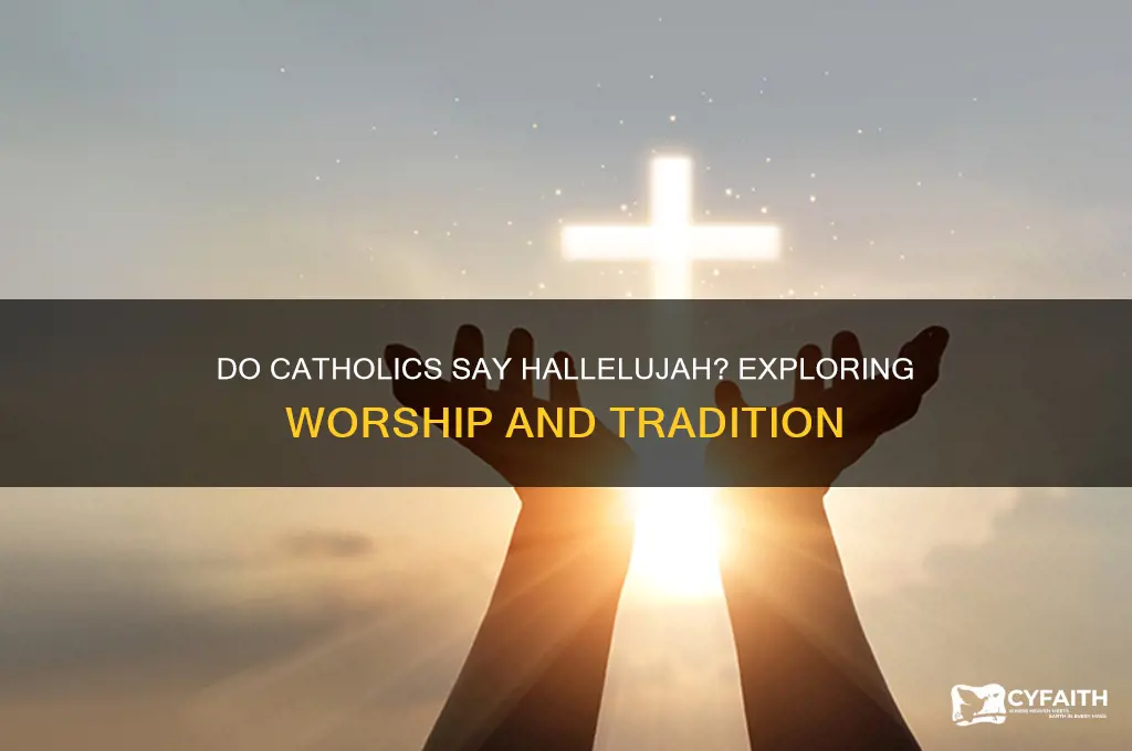 do catholics say hallelujah