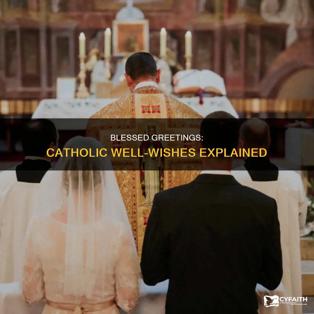 do catholics say have a blessed day