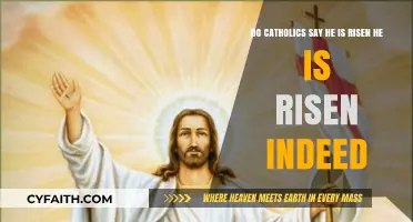 He Is Risen, He Is Risen Indeed: Catholic Easter Tradition Explained
