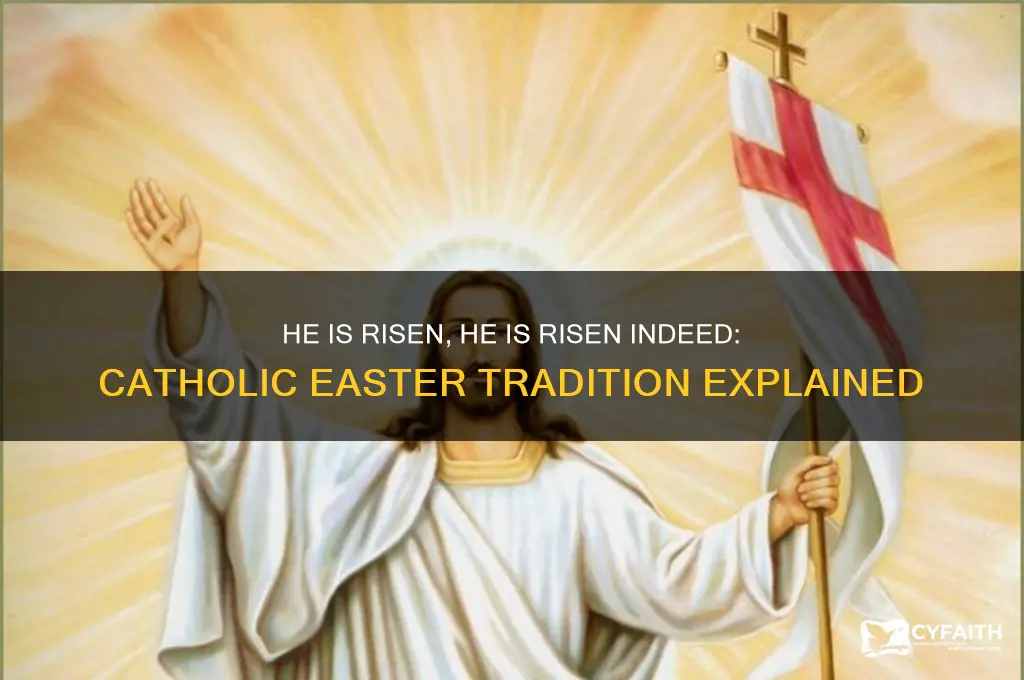 do catholics say he is risen he is risen indeed