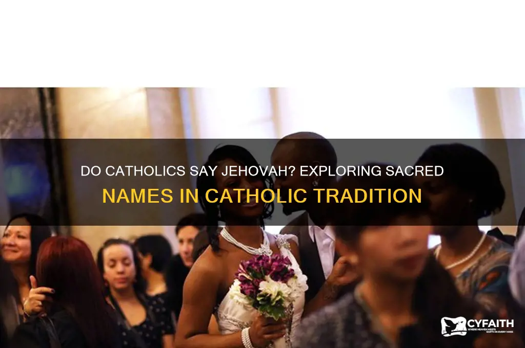 do catholics say jehovah