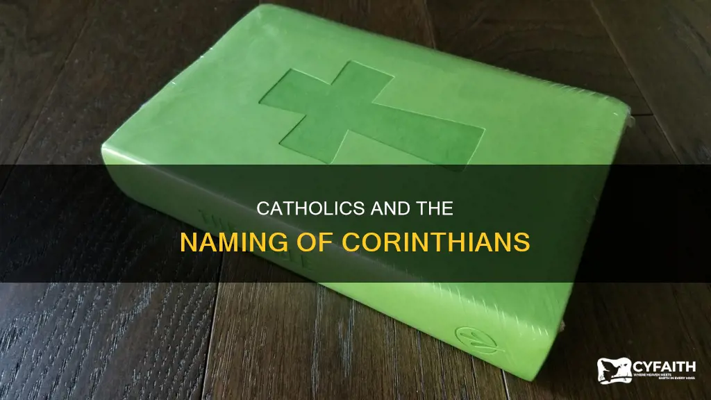 do catholics say one corinthians or first corinthians