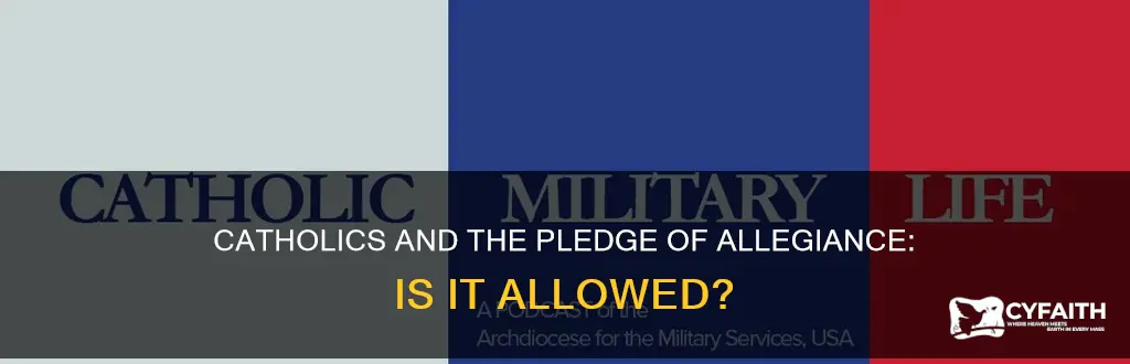 do catholics say pledge of allegiance
