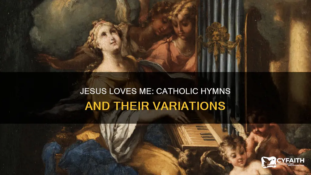 do catholics sing jesus loves me