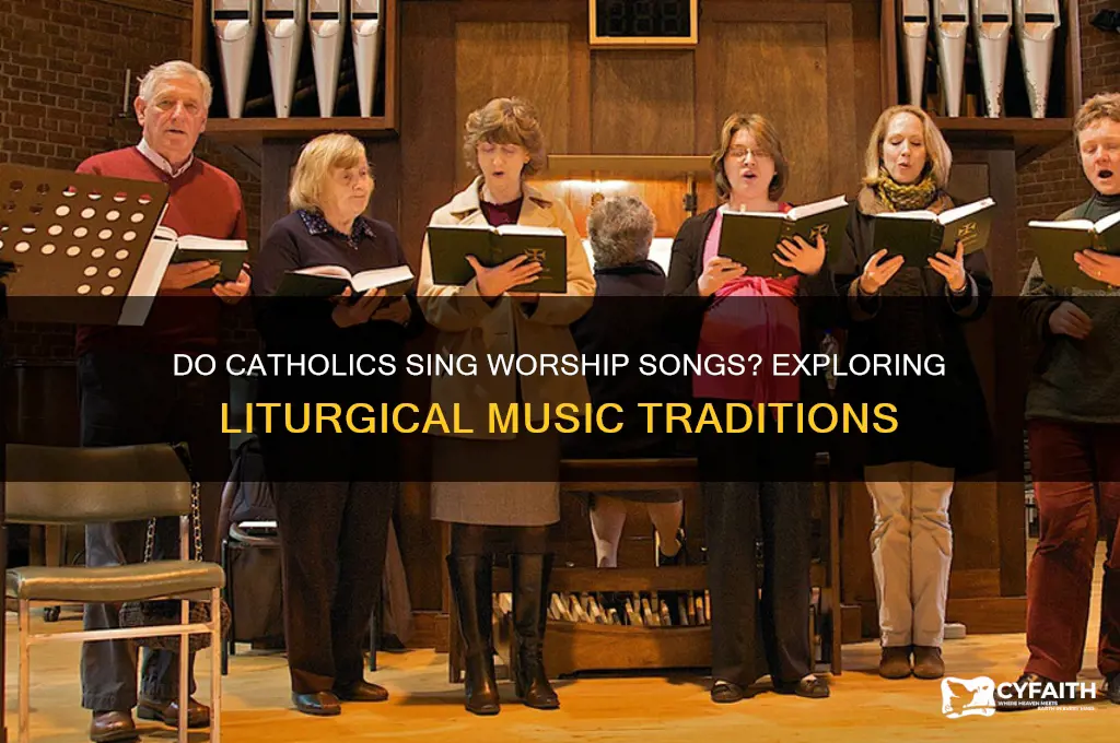 do catholics sing worship songs
