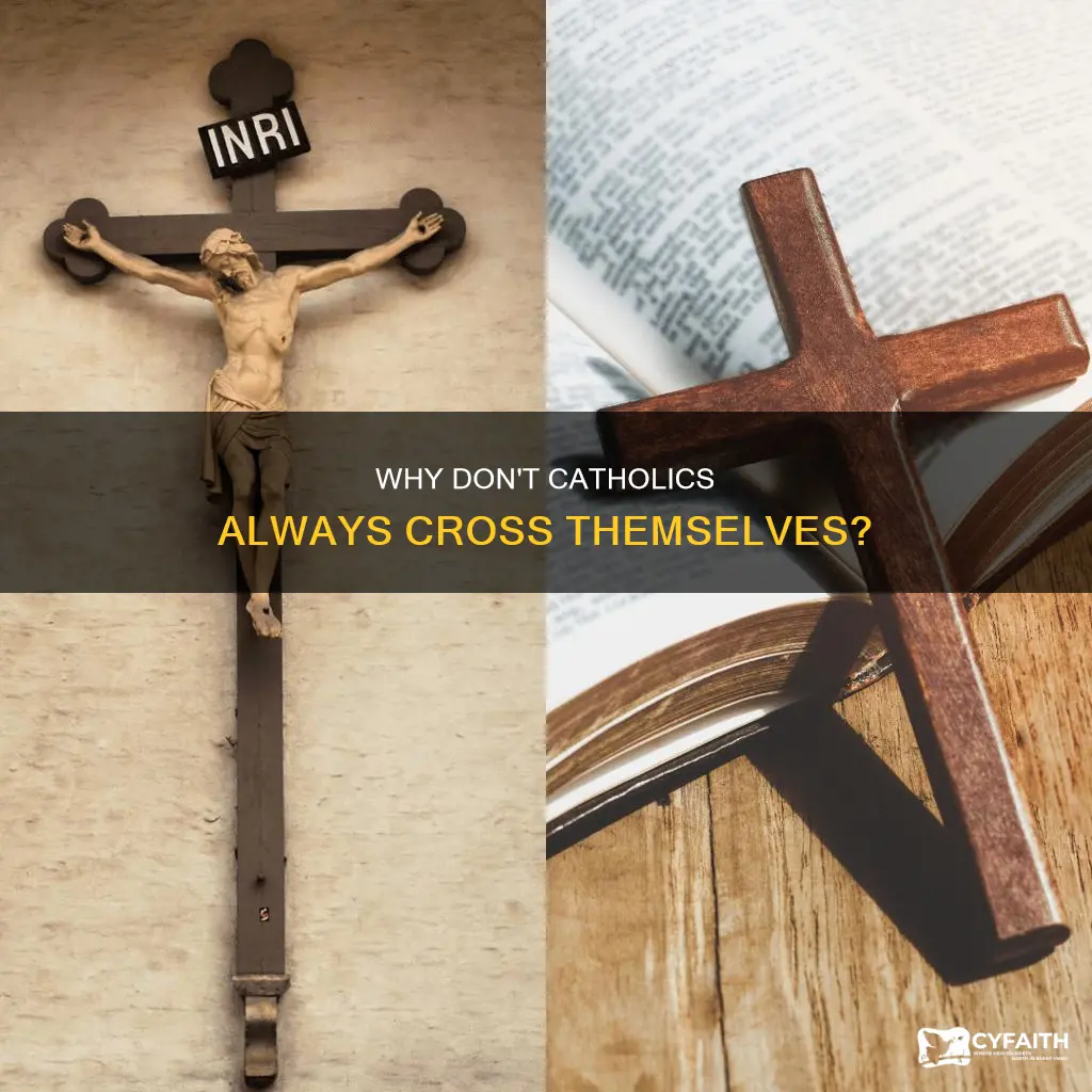 do catholics sometimes not cross themselves