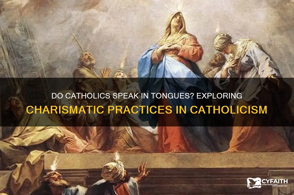 do catholics speak in tongues