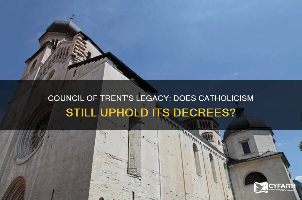 do catholics still hold to the council of trent