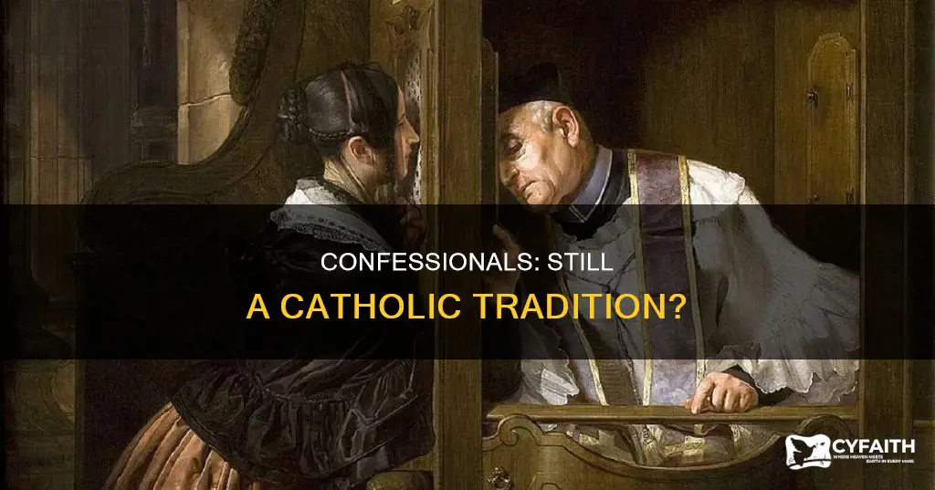 do catholics still use the confessionals