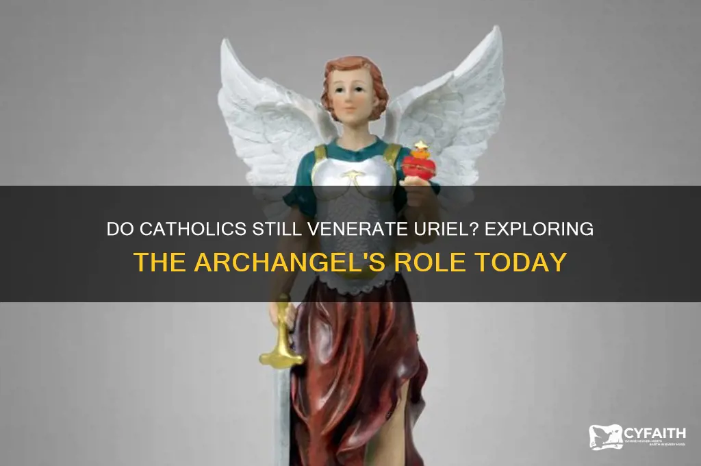 do catholics still worship uriel