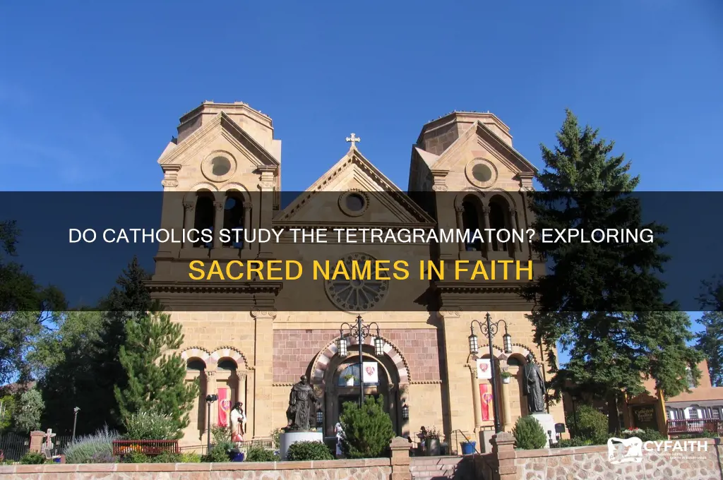 do catholics study the tetragrammaton