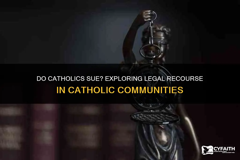 do catholics sue