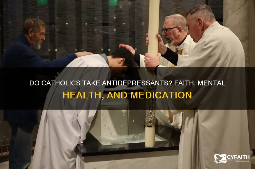 do catholics take antidepressants