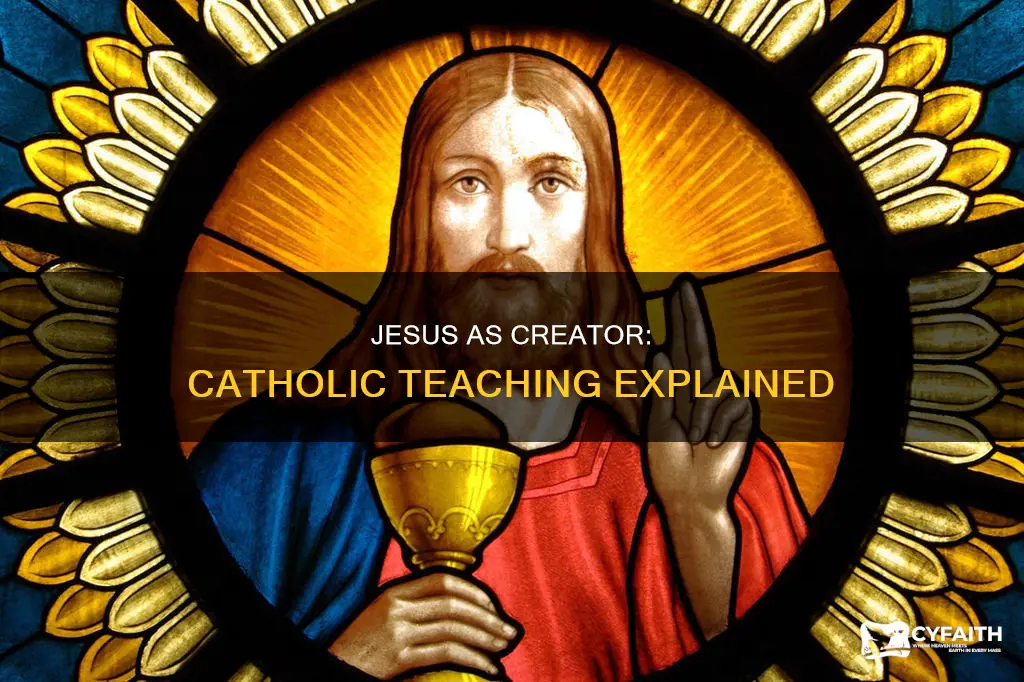 do catholics teach jesus is creator