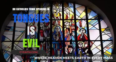 Tongues and Catholicism: Evil or Divine?