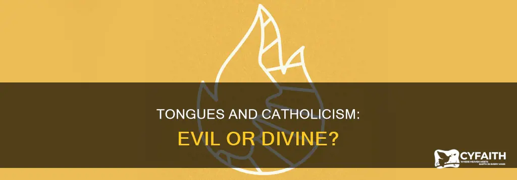 do catholics think speaking in tongues is evil