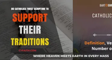 Catholics, Scripture, and Tradition: Who's Twisting What?