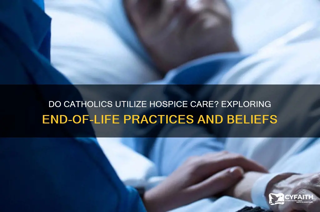 do catholics use hospice