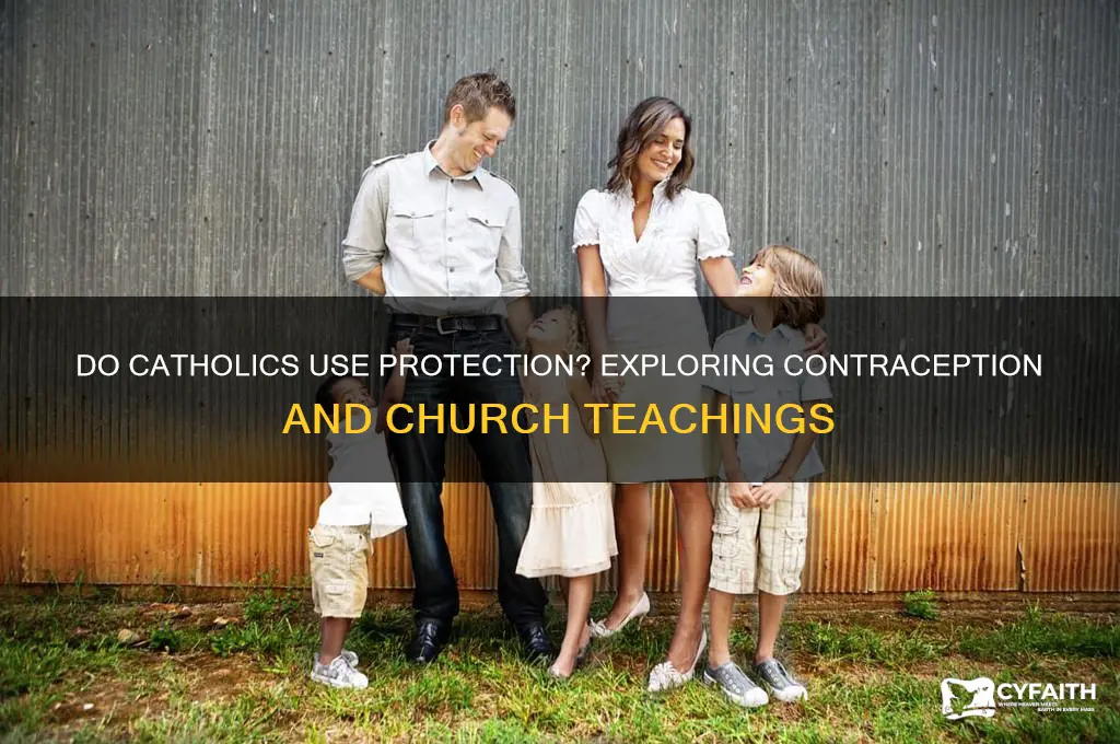 do catholics use protection