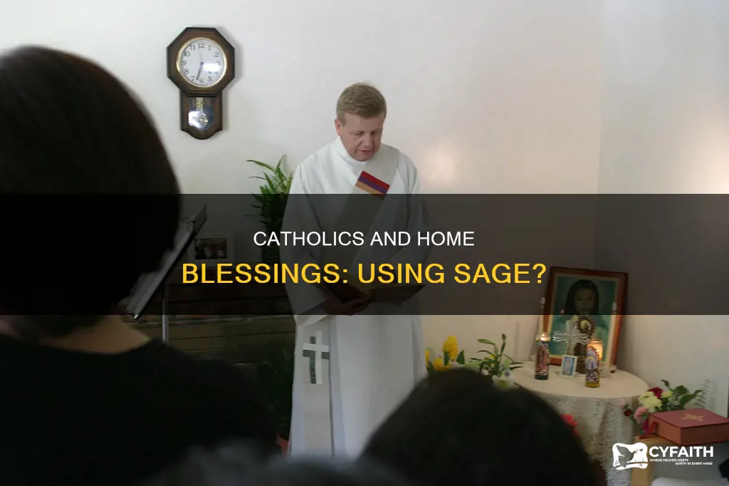 do catholics use sage to bless their home