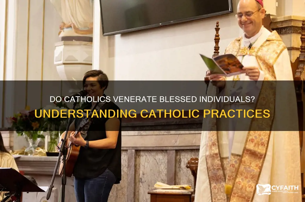 do catholics venerate bl