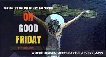Good Friday Devotion: Catholics Venerate the Cross or Crucifix?