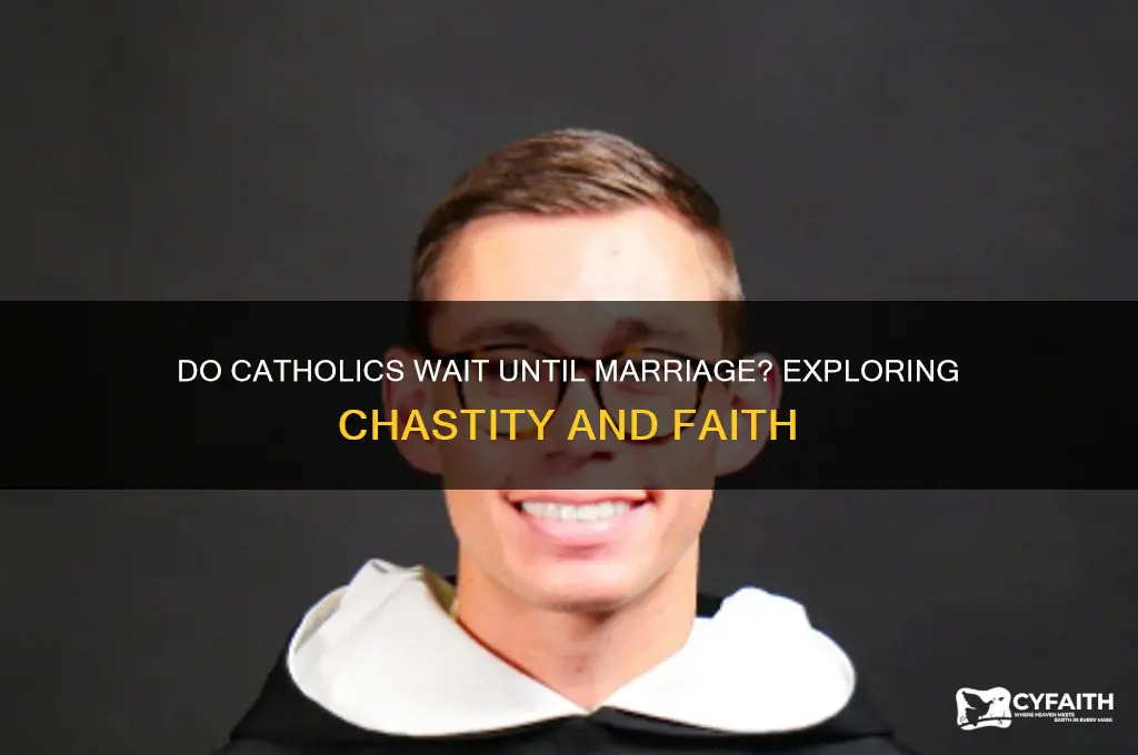 do catholics wait until marriage