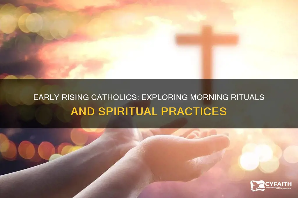 do catholics wake up early