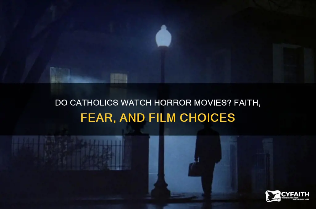 do catholics watch horror movies
