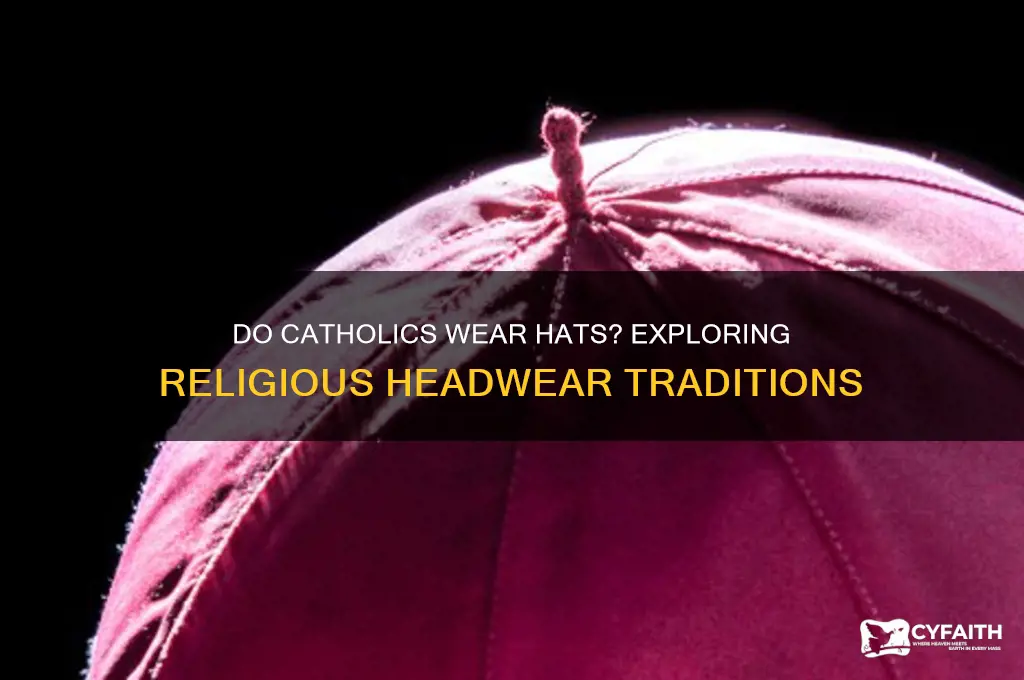 do catholics wear hats