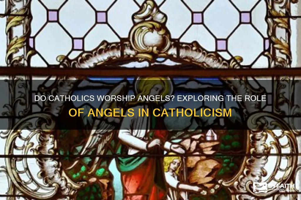 do catholics worship angels