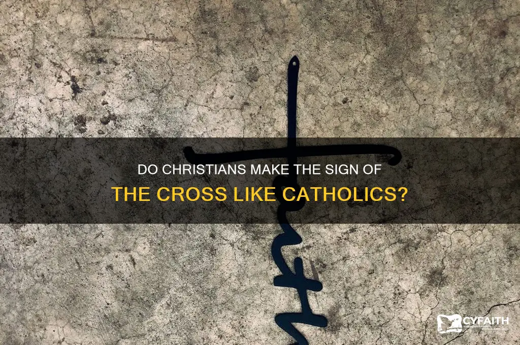 do christians make a cross over their body lile catholics