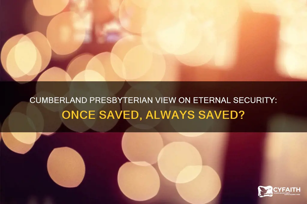 do cumberland presbyterian believe in once saved always saved