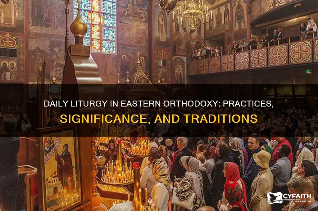 do eastern orthodox have daily liturgy