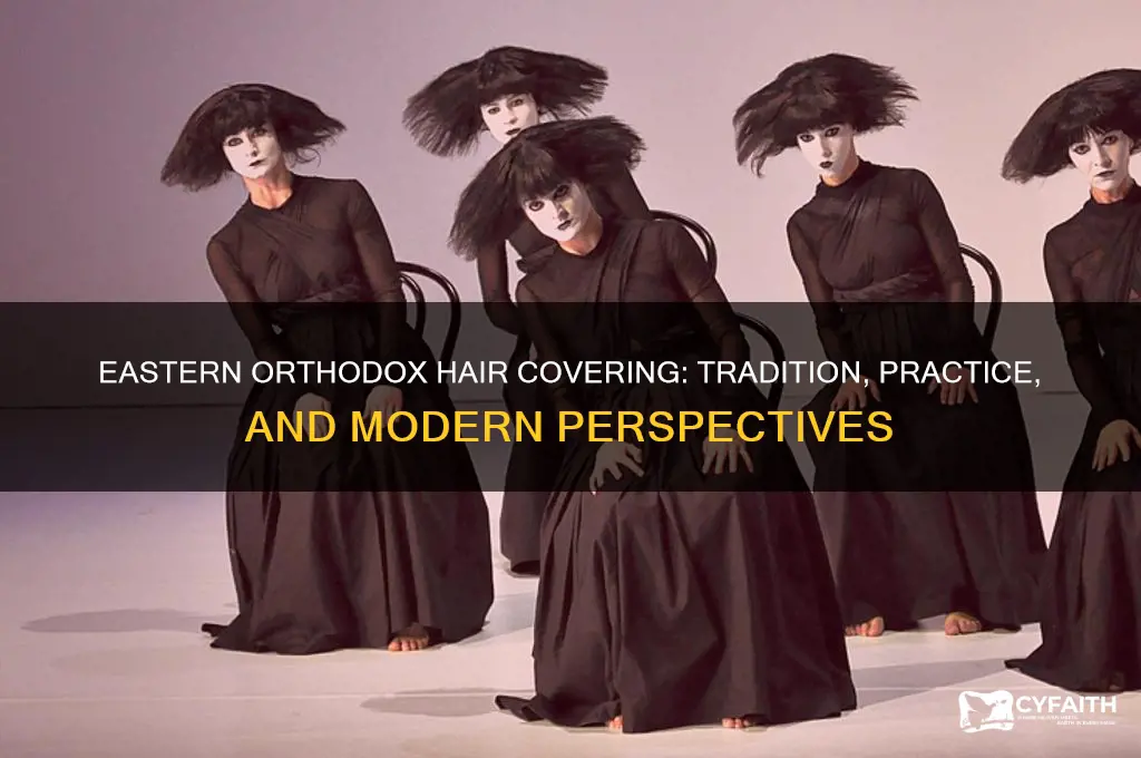 do eastern orthodox women cover their hair