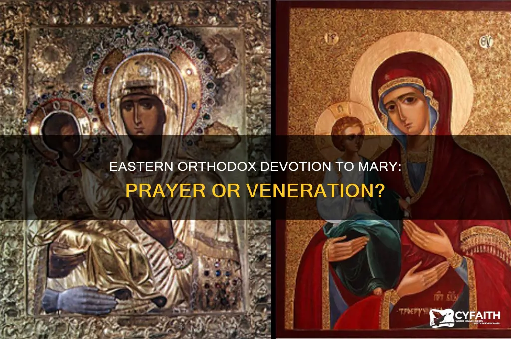 do eastren orthodox pray to mary