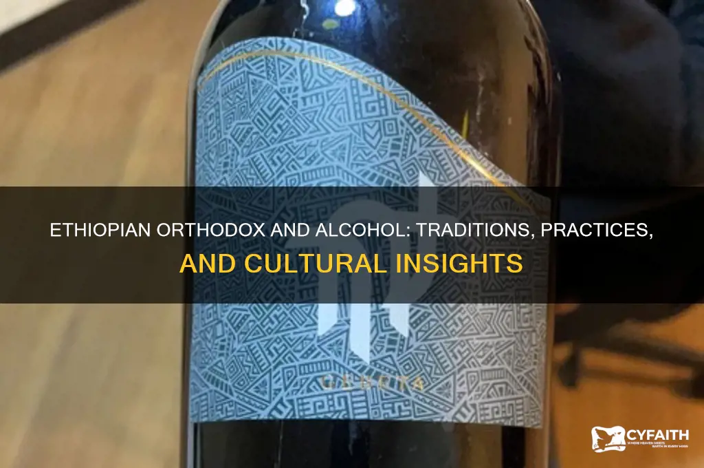 do ethiopian orthodox drink alcohol