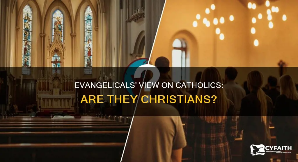 do evangelicals think catholics are christians
